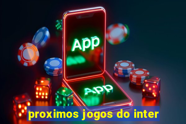 proximos jogos do inter